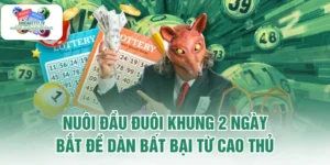 Nuôi Đầu Đuôi Khung 2 Ngày Bắt Đề Dàn Bất Bại Từ Cao Thủ